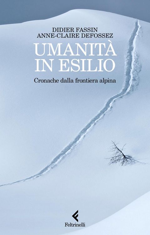 Produktbild: Umanit&agrave; in esilio. Cronache dalla frontiera alpina