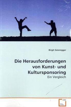 Produktbild: Geieregger, B: Die Herausforderungen von Kunst- und Kultursp