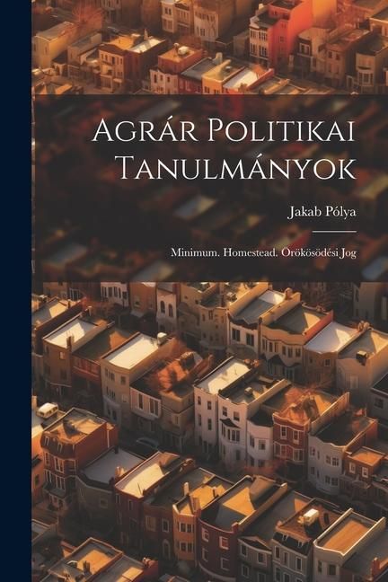 Produktbild: Agr&aacute;r Politikai Tanulm&aacute;nyok