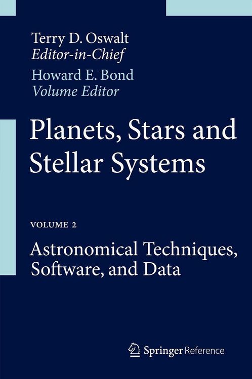 Produktbild: Planets, Stars and Stellar Systems: Volume 2: Astronomical Techniques, Software, and Data