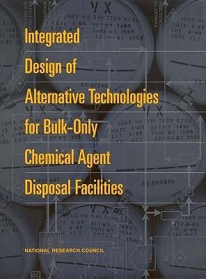 Produktbild: Integrated Design of Alternative Technologies for Bulk-Only Chemical Agent Disposal Facilities