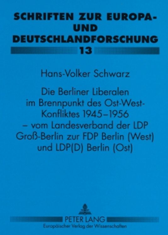 Produktbild: Schwarz, H: Berliner Liberalen im Brennpunkt des Ost-West-Ko