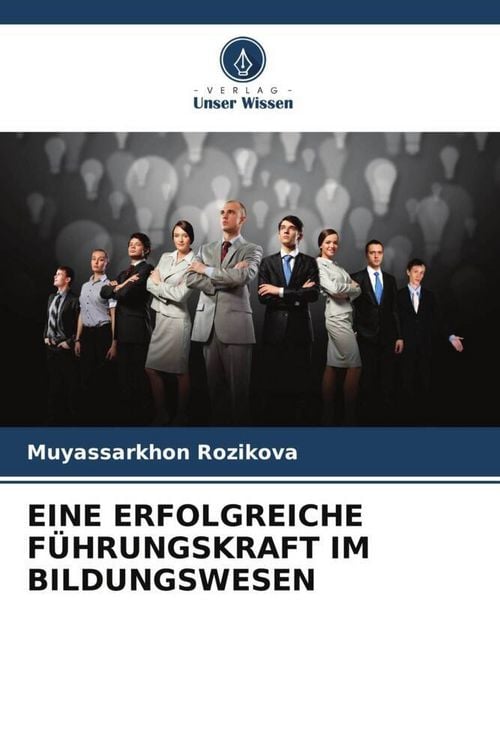 Produktbild: Eine Erfolgreiche F&uuml;hrungskraft im Bildungswesen