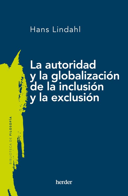 Produktbild: La autoridad y la globalizaci&oacute;n de la inclusi&oacute;n y la exclusi&oacute;n