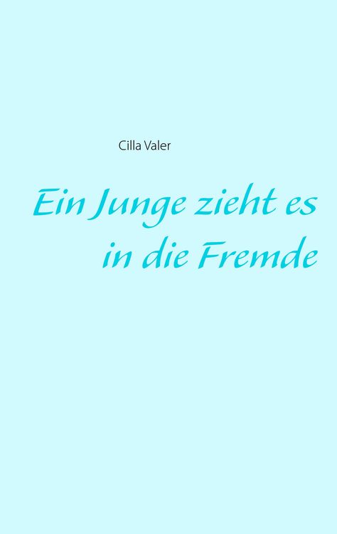 Produktbild: Ein Junge zieht es in die Fremde