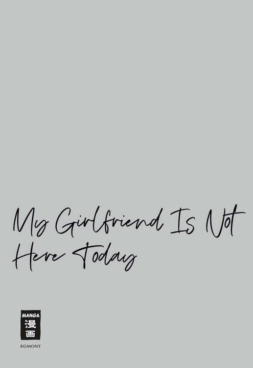 Produktbild: My Girlfriend Is Not Here Today 07