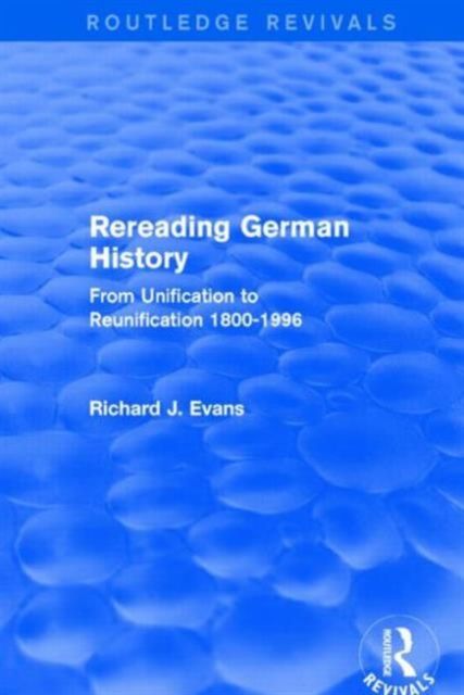 Produktbild: Evans, R: Rereading German History (Routledge Revivals)