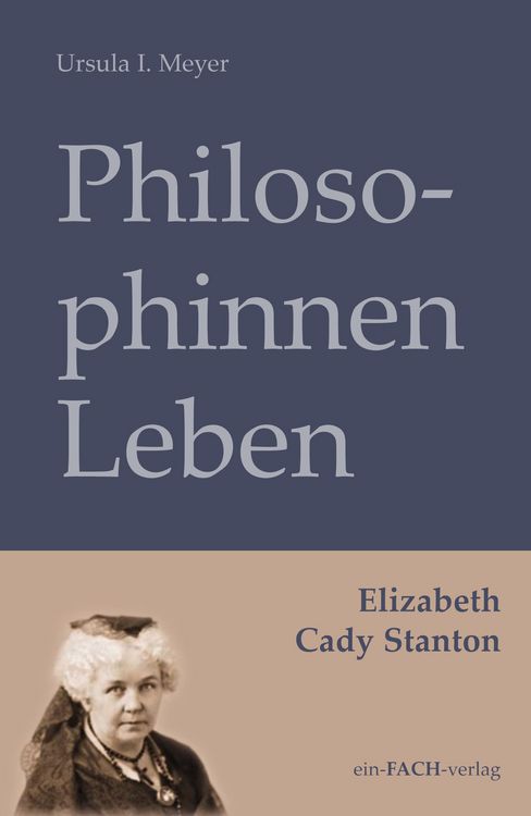 Produktbild: PhilosophinnenLeben: Elizabeth Cady Stanton