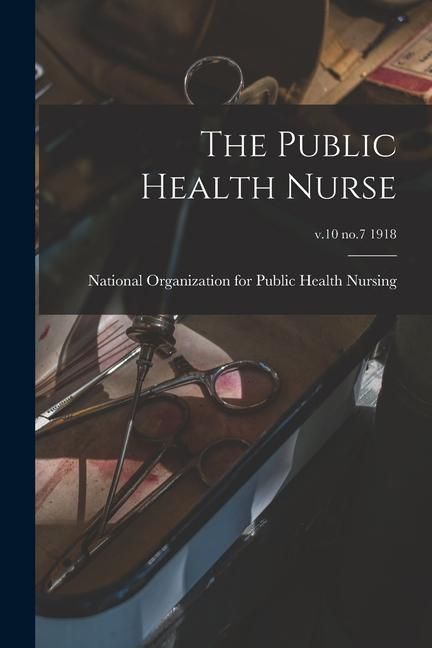 Produktbild: The Public Health Nurse; v.10 no.7 1918