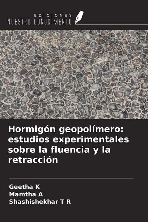 Produktbild: Hormig&oacute;n geopol&iacute;mero: estudios experimentales sobre la fluencia y la retracci&oacute;n