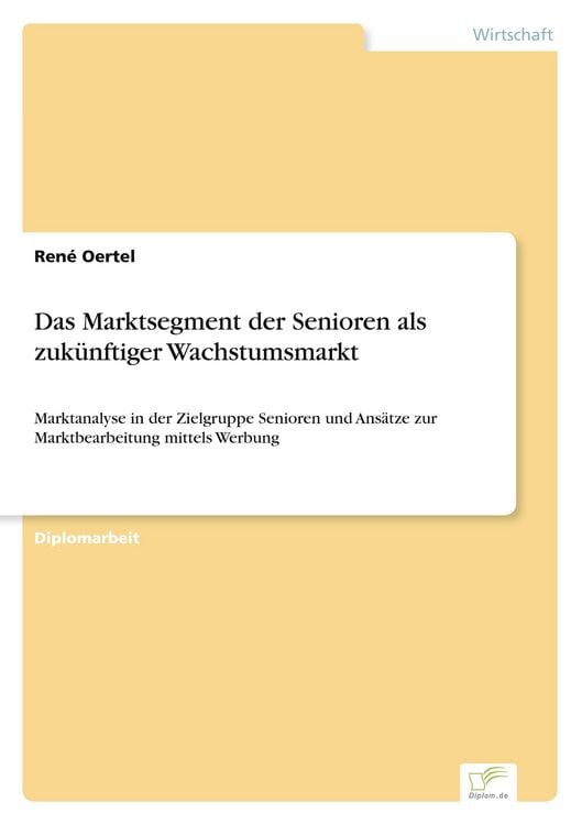 Produktbild: Das Marktsegment der Senioren als zuk&uuml;nftiger Wachstumsmarkt