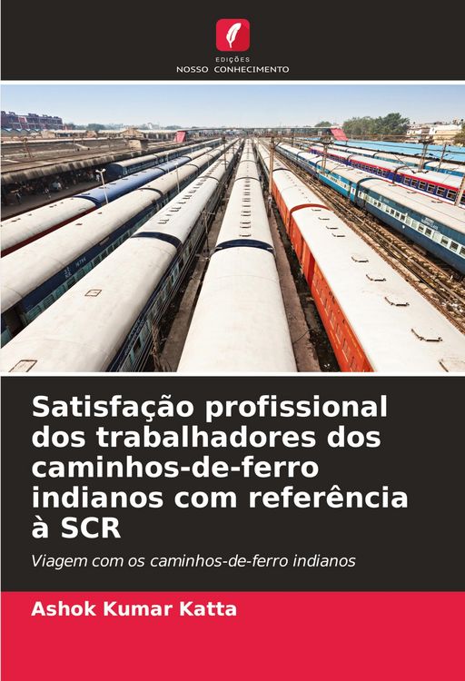 Produktbild: Satisfa&ccedil;&atilde;o profissional dos trabalhadores dos caminhos-de-ferro indianos com refer&ecirc;ncia &agrave; SCR