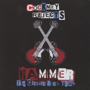 Produktbild: Cockney Rejects: Hammer: The Classic Rock Years