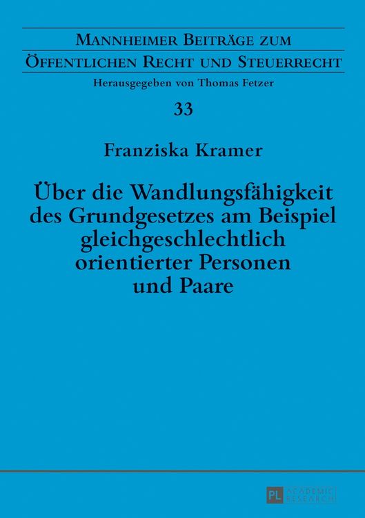 Produktbild: &Uuml;ber die Wandlungsf&auml;higkeit des Grundgesetzes am Beispiel gleichgeschlechtlich orientierter Personen und Paare