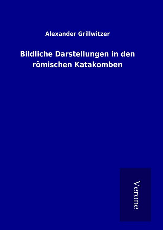 Produktbild: Bildliche Darstellungen in den r&ouml;mischen Katakomben