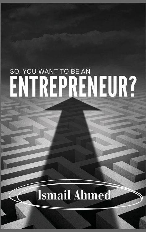 Produktbild: So, You Want To Be An Entrepreneur?