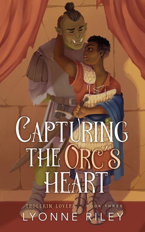 Produktbild: Capturing the Orc's Heart (Trollkin Lovers, #3)