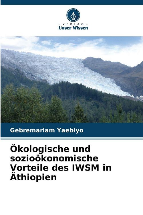 Produktbild: &Ouml;kologische und sozio&ouml;konomische Vorteile des IWSM in &Auml;thiopien