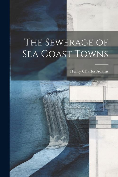 Produktbild: The Sewerage of Sea Coast Towns