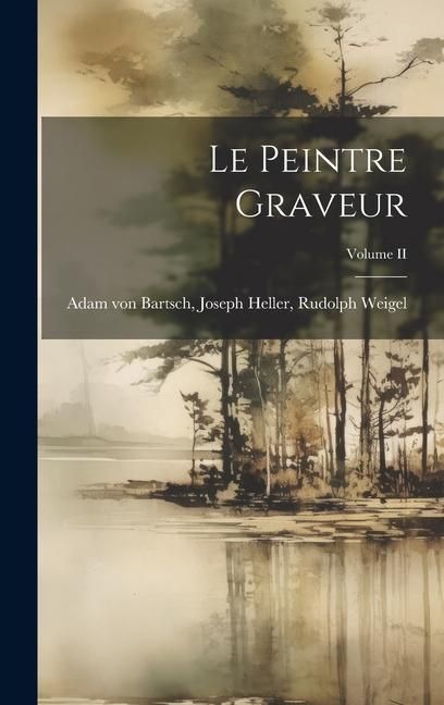 Produktbild: Le Peintre Graveur; Volume II