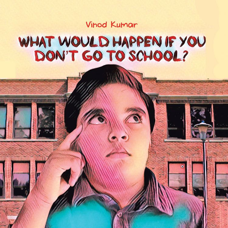 Produktbild: What Would Happen If You Don't Go to School?