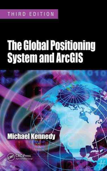 Produktbild: Kennedy, M: The Global Positioning System and ArcGIS