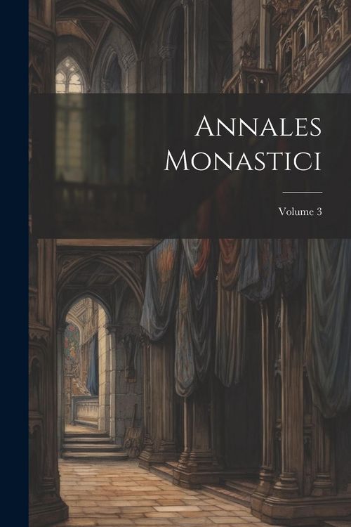 Produktbild: Annales Monastici; Volume 3