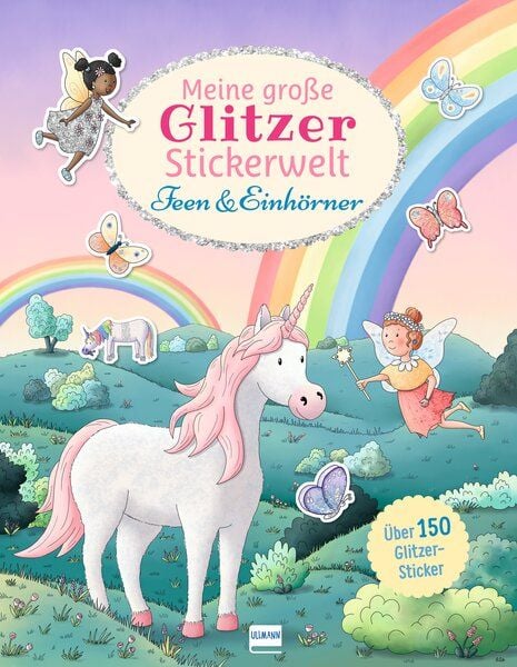 Produktbild: Meine gro&szlig;e Glitzer-Stickerwelt - Feen und Einh&ouml;rner