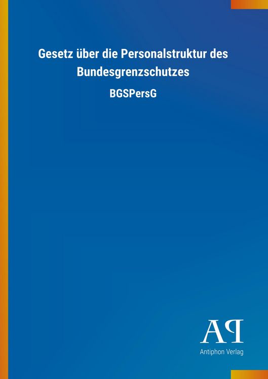 Produktbild: Gesetz &uuml;ber die Personalstruktur des Bundesgrenzschutzes
