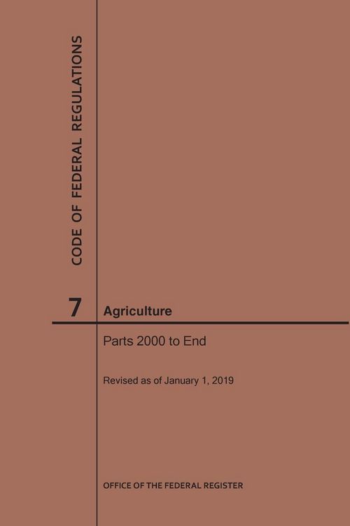 Produktbild: Code of Federal Regulations Title 7, Agriculture, Parts 2000-End, 2019