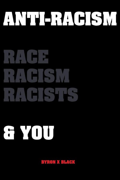 Produktbild: Anti-Racism Race, Racism, Racists & You