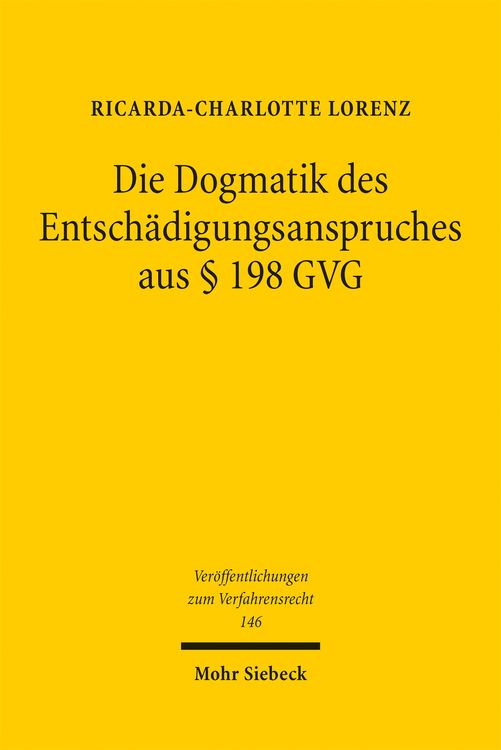Produktbild: Die Dogmatik des Entsch&auml;digungsanspruches aus &sect; 198 GVG