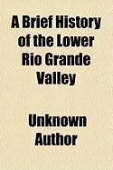 Produktbild: A Brief History of the Lower Rio Grande Valley