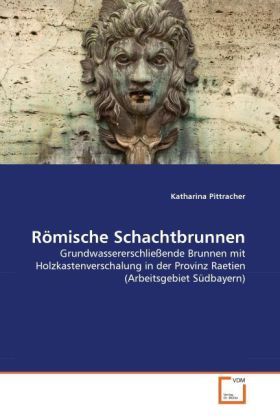Produktbild: Pittracher, K: R&ouml;mische Schachtbrunnen