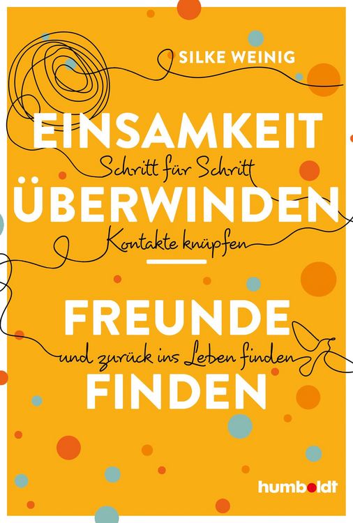 Produktbild: Einsamkeit &uuml;berwinden - Freunde gewinnen