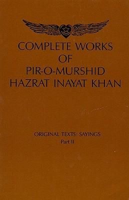 Produktbild: Complete Works of Pir-O-Murshi Hazrat Inayat Khan: Original Texts: Sayings Part II: Original Texts: Sayings Part II