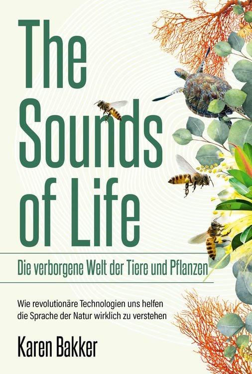 Produktbild: The Sounds of Life &mdash; Die verborgene Welt der Tiere und Pflanzen