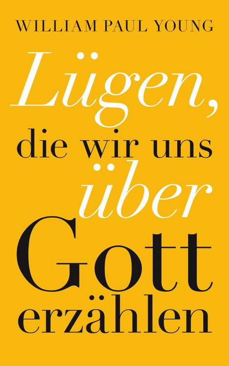 Produktbild: L&uuml;gen, die wir uns &uuml;ber Gott erz&auml;hlen