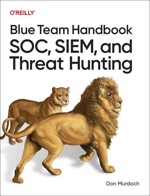Produktbild: Blue Team Handbook: SOC, SIEM, and Threat Hunting