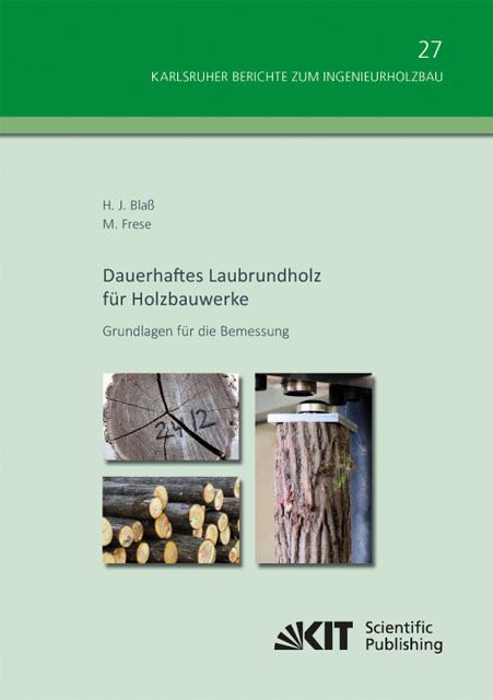 Produktbild: Dauerhaftes Laubrundholz f&uuml;r Holzbauwerke - Grundlagen f&uuml;r die Bemessung