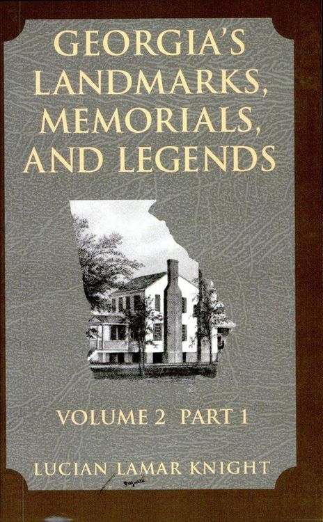 Produktbild: Georgia's Landmarks Memorials and Legends: Volume 2, Part 1
