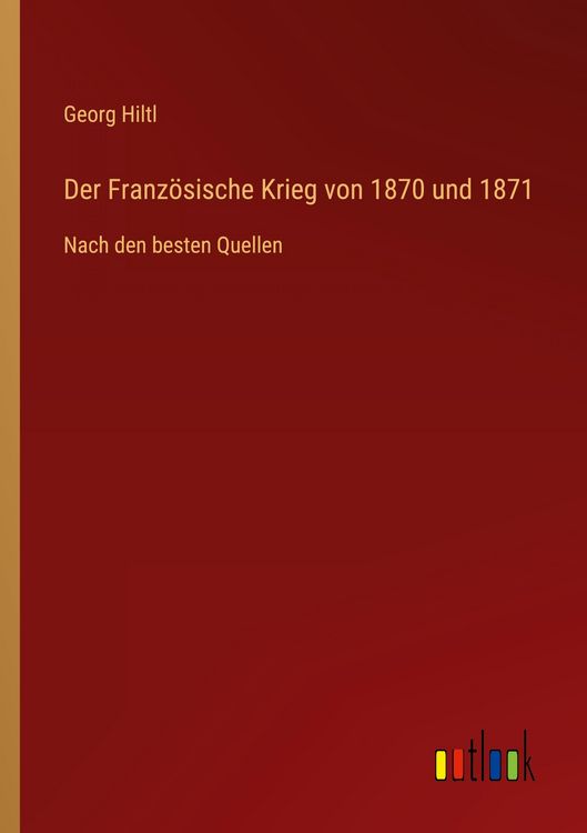 Produktbild: Der Franz&ouml;sische Krieg von 1870 und 1871