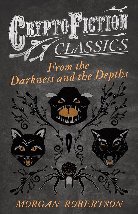 Produktbild: From the Darkness and the Depths (Cryptofiction Classics - Weird Tales of Strange Creatures)