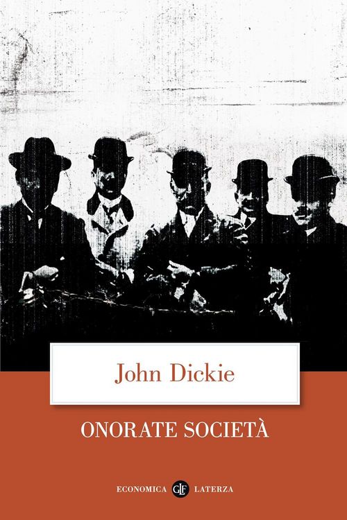 Produktbild: Onorate societ&agrave;. L'ascesa della mafia, della camorra e della 'ndrangheta