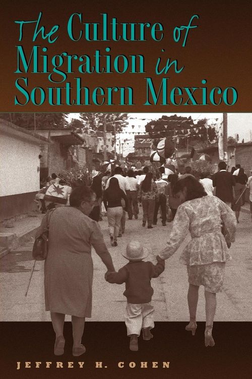 Produktbild: The Culture of Migration in Southern Mexico