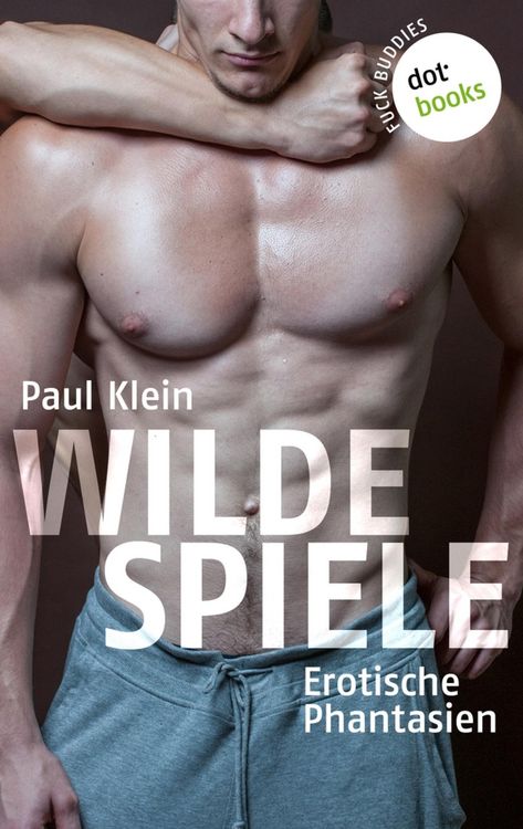 Produktbild: Fuck Buddies - Band 3: Wilde Spiele
