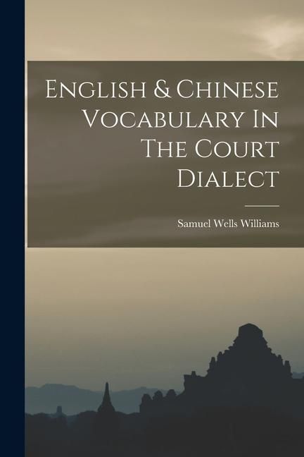 Produktbild: English & Chinese Vocabulary In The Court Dialect