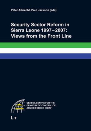 Produktbild: Security Sector Reform in Sierra Leone 1997-2007: Views from the Front Line