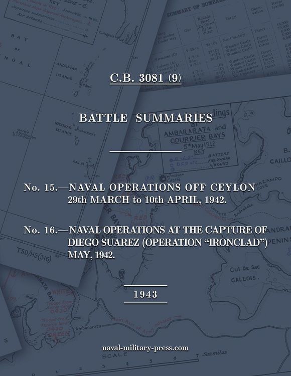 Produktbild: NAVAL STAFF HISTORY SECOND WORLD WAR BATTLE SUMMARIES No.15 Naval Operations off Ceylon Mar.-Apr. 1942 (Also) No.16 Naval Operations at the capture of