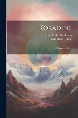 Produktbild: Koradine: A Prophetic Story